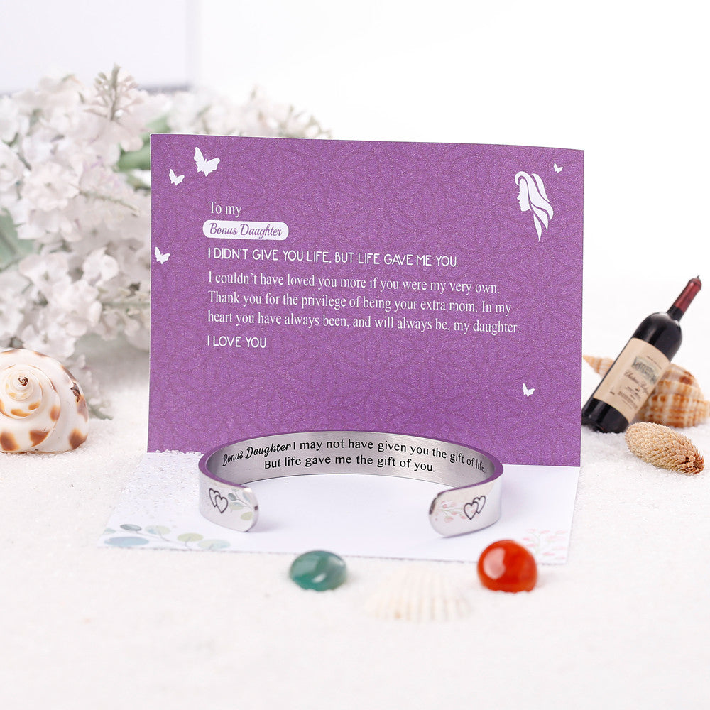 To my Bonus Daughter “BONUS DAUGHTER, I MAY NOT HAVE GIVEN YOU THE GIFT OF LIFE. BUT LIFE GAVE ME THE GIFT OF YOU” Bracelet - SARAH'S WHISPER