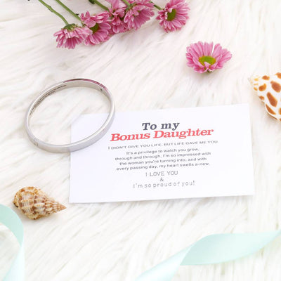 To My Bonus Daughter "BONUS DAUGHTER, I MAY NOT HAVE GIVEN YOU THE GIFT OF LIFE. BUT LIFE GAVE ME THE GIFT OF YOU" Bracelet - SARAH'S WHISPER