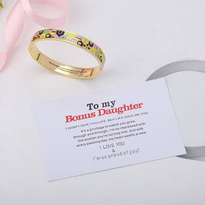 To My Bonus Daughter "BONUS DAUGHTER, I MAY NOT HAVE GIVEN YOU THE GIFT OF LIFE. BUT LIFE GAVE ME THE GIFT OF YOU" Enamel Craft Bracelet - SARAH'S WHISPER