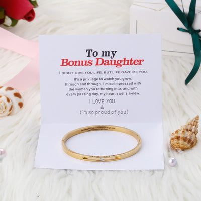 To my Bonus Daughter "BONUS DAUGHTER, I MAY NOT HAVE GIVEN YOU THE GIFT OF LIFE. BUT LIFE GAVE ME THE GIFT OF YOU" Bracelet - SARAH'S WHISPER