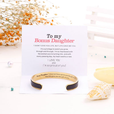To my Bonus Daughter "BONUS DAUGHTER, I MAY NOT HAVE GIVEN YOU THE GIFT OF LIFE. BUT LIFE GAVE ME THE GIFT OF YOU" Bracelet - SARAH'S WHISPER